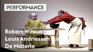 De Materie - compilatie, Robert Wilson, Louis Andriessen e.a., 1989 | Holland Festival Parels