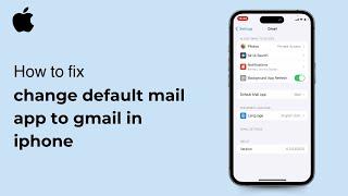 How to change default mail app to gmail in iphone ( iOS ) 2024