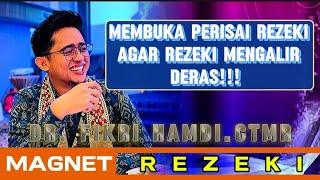 MEMBUKA PERISAI REZEKI AGAR REZEKI MENGALIR DERAS || dr Fikri Hamdi. Ct Magnet Rezeki