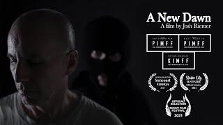 A New Dawn | Official Short Film