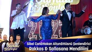 Sibel Can & Hakan Altun & Hüsnü Şenlendirici - RAKKAS & SALLASANA MENDİLİNİ