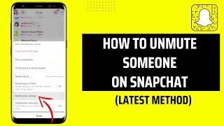 How To Unmute Someone On Snapchat