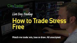 Live Day Trading - How to Trade Stress Free