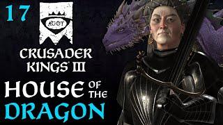 House of the Dragon - CK3 AGOT - Part 17