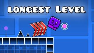 BUILDING THE LONGEST LEVEL IN GEOMETRY DASH (Read descroption)