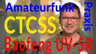 Amateurfunk Praxis - CTCSS Tonesquelsh mit dem Baofeng UV-5R