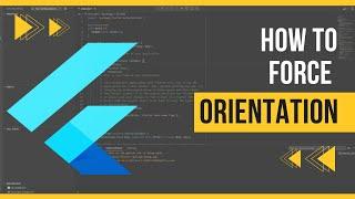 How to force screen orientation in Flutter framework - Developer tip