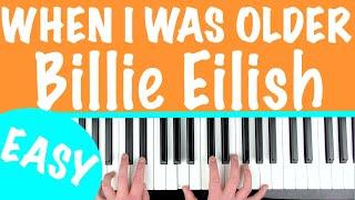 How to play WHEN I WAS OLDER - Billie Eilish Piano Tutorial Lesson