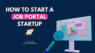 How To Start A Successful Job Portal  | Job Board Series -Part 1