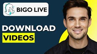 How To Download Bigo Live Videos (2024 Updated)