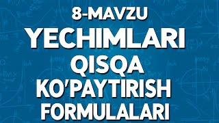 8-Mavzu: Yechimlar qisqa ko'paytirish formulalari