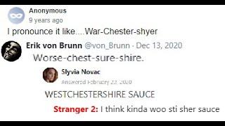 How the Internet pronounces "Worcestershire sauce"