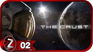 The Crust  Производим титан  Прохождение #2