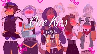 One Kiss~ ×M3M3+Ships Paw Patrol× Special 40+    -=Rexy_Raccøn=