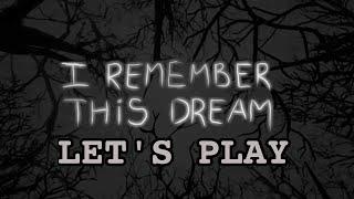 Let's Play: I Remember This Dream | Snowy Terror [guest starring Themus]