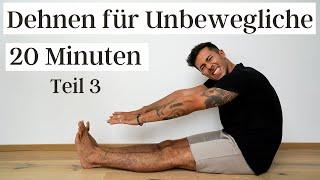 DEHNEN FÜR UNBEWEGLICHE Teil 3 - 20 Minuten Stretching für Anfänger & Männer