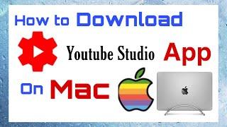 How to DOWNLOAD  youtube STUDIO App on Mac (2021)