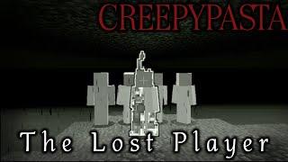 MINECRAFT CREEPYPASTA: The Lost Player