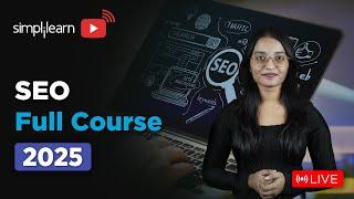 SEO Full Course 2025 | SEO Tutorial for Beginners | SEO Training | SEO Explained | Simplilearn