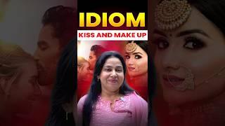 IDIOM  Kiss and Makeup | English By Neetu Mam #Idiom #funny #neetumam #english