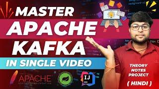 Master Kafka in Single Video | Apache Kafka Crash Course | Kafka in Hindi