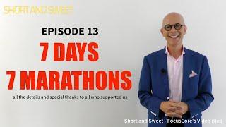 Short and Sweet #13: 7 Days, 7 Marathons