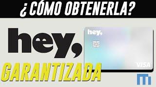  TARJETA DE CREDITO HEY BANCO GARANTIZADA  - COMO OBTENERLA BENEFICIOS | MIXBITS