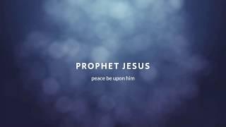 Prophet Jesus in Islam | Hazrat Eesa (A.S) | Islam world tv