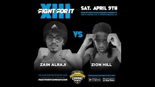 Zion Hill vs. Zain Alraji | Fight For It XIII | Spartanburg, SC