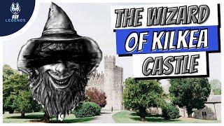 The Wizard of Kilkea Castle