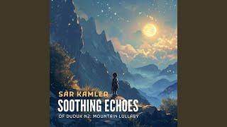 Soothing Echoes of Duduk N2: Mountain Lullaby