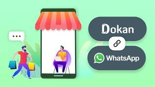 How to integrate WhatsApp in your Dokan powered Multivendor Marketplace