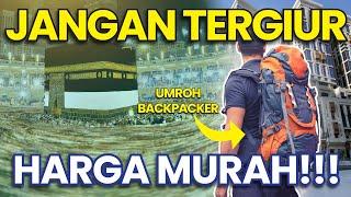 5 RISIKO UMROH BACKPACKER‼️ JANGAN TERGIUR HARGA MURAH