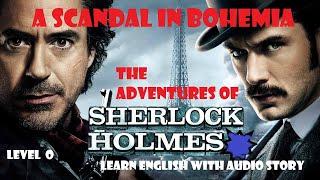 Learn English With Story , The Adventures of Sherlock Holmes , A Scandal in Bohemia , Audiobook