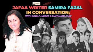 Jafaa Writer Samira Fazal | In Conversation with Sadaf Haider and Mahwash Ajaz