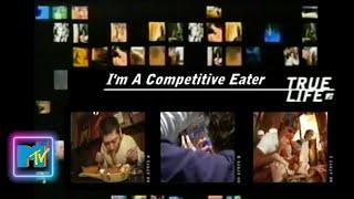 MTV True Life I'm a Competitive Eater 2006 (full episode)