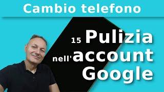 15 Come fare pulizia nell'Account Google | Daniele Castelletti | AssMaggiolina