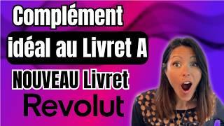 REVOLUT NOUVEAU complément au LIVRET A qui va plaire à ton EPARGNE !