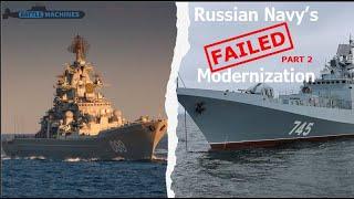 Russian Navy: Failed Modernization Part 2 [Kirov class, Yasen & Borei class, Talwar class]