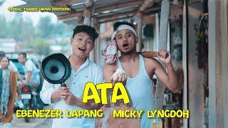 Ata - Ebenezer Lapang & Micky Lyngdoh | Official Music Video