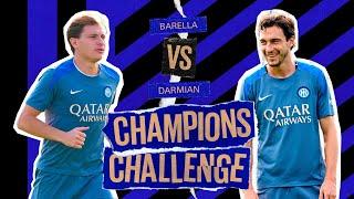 BARELLA E DARMIAN  | CHAMPIONS CHALLENGE EP. 7 