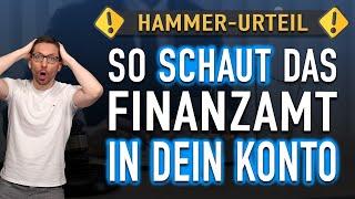 HAMMER-Urteil  So schaut das Finanzamt 2025  in DEIN Bankkonto!