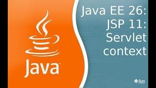 Java EE 26: JSP 11: Servlet Context