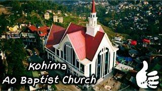 #nagaland #india Kohima Ao Baptist Church ( nagaland india )