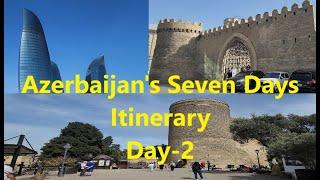 Day-2 of Azerbaijan's 7 Days Itinerary ! Exploring  Nizami Street, Icheri Sheher and  Maiden Tower