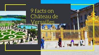 9 Most Interesting Facts About The Palace Of Versailles(Château De Versailles)