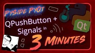 PySide + PyQt | QPushButton + Signals in 3 Minutes