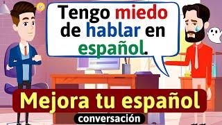 Hablar Español con fluidez | Conversación en español | Diálogos cotidianos | Aprende español