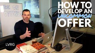 How to Develop an Uncommon Offer | Mike Cooch | LVRG