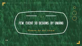 Umang Design Portfolio, 3D Visualization & Walkthrough Animation & Modeling/Dimensioning Events DXB.